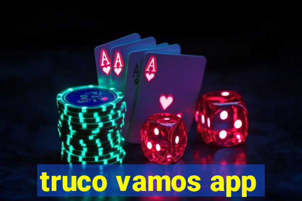 truco vamos app